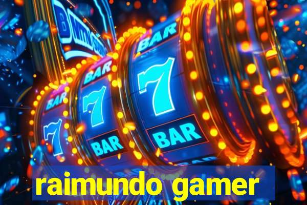 raimundo gamer